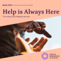 Two hands reaching for each other, with text: Blog post. "Help is always here: the critical role of helpline services." 91Ů.